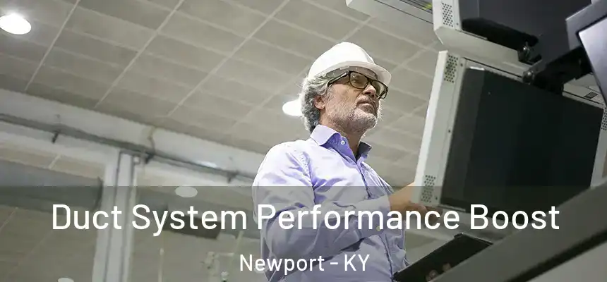  Duct System Performance Boost Newport - KY