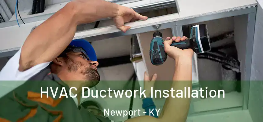  HVAC Ductwork Installation Newport - KY