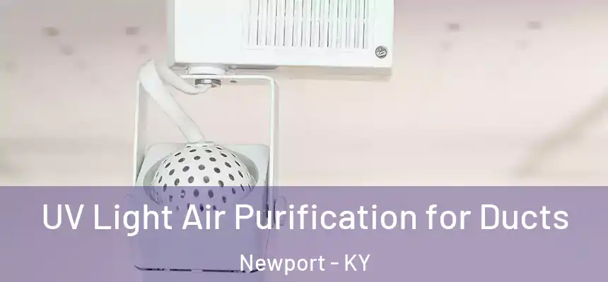  UV Light Air Purification for Ducts Newport - KY